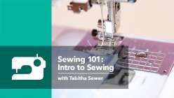 Sewing 101- Intro to Sewing